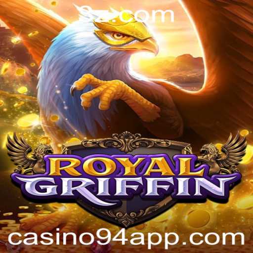 RoyalGriffin: Descubra o Fascinante Mundo do Casino94